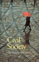 Civil Society: Old Images, New Visions