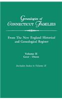 Genealogies of Connecticut Families, from the New England Historical and Genealogical Register. in Three Volumes. Volume II