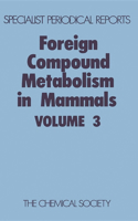 Foreign Compound Metabolism in Mammals