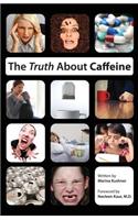 The Truth about Caffeine