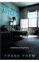 New Asylum: a memoir of psychiatry