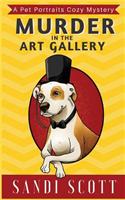Murder at the Art Gallery: A Pet Portraits Cozy Mystery