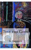 Test the Gods