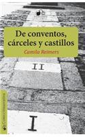 de Conventos, Carceles y Castillos