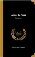 Annos De Prosa: Romance...