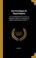 Des Priviléges Et Hypothèques