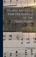 Temple Anthems for the Service of the Sanctuary