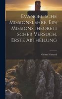 Evangelische Missionslehre, ein missionstheoretischer Versuch, Erste Abtheilung