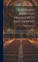 Ferdinand Raimund's Dramatische Meisterwerke