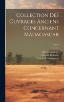 Collection des ouvrages anciens concernant Madagascar; Tome 2