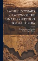 Father Escobar's Relation of the Oñate Expedition to California