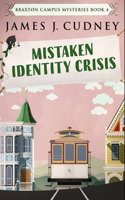 Mistaken Identity Crisis: Premium Hardcover Edition