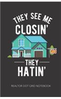 Realtor Notebook They See Me Closin' They Hatin'