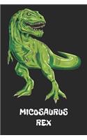 Micosaurus Rex: Mico T-Rex Dinosaurier Namen Notizbuch. Personalisiertes Jungen & Männer Namen Tyrannosaurus Rex Notizbuch blanko liniert leere Seiten. Coole Schuls