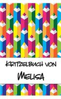 Kritzelbuch von Melisa: Kritzel- und Malbuch mit leeren Seiten für deinen personalisierten Vornamen