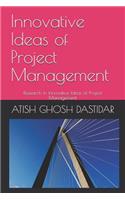 Innovative Ideas of Project Management