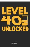 Level 40 Unlocked Notebook