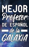 Mejor Profesor de Espanol de la Galaxia: Perfect Gift for your Spanish Teacher - Lightly Lined Quoted Notebook (Journals, Notebooks, Diaries and Other Gifts for Men and Women)