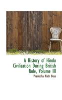 A History of Hindu Civilisation During British Rule, Volume III: (English)