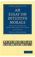 Essay on Intuitive Morals 2 Volume Set