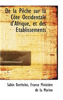 de La P Che Sur La C Te Occidentale D'Afrique, Et Des Tablissements