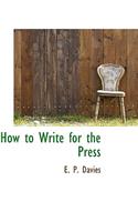 How to Write for the Press