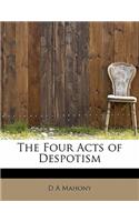 The Four Acts of Despotism: (English)