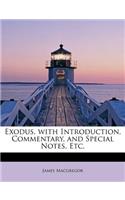 Exodus, with Introduction, Commentary, and Special Notes, Etc.
