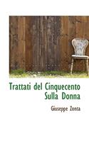 Trattati del Cinquecento Sulla Donna