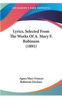 Lyrics, Selected From The Works Of A. Mary F. Robinson (1891)