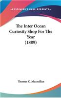 The Inter Ocean Curiosity Shop For The Year (1889)