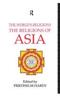 World's Religions: The Religions of Asia
