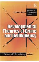 Developmental Theories of Crime and Delinquency