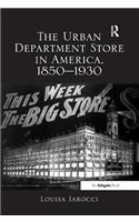 Urban Department Store in America, 1850-1930