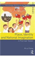 Place, Identity, and National Imagination in Post-war Taiwan