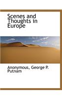 Scenes and Thoughts in Europe
