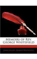 Memoirs of Rev. George Whitefield