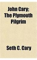 John Cary; The Plymouth Pilgrim