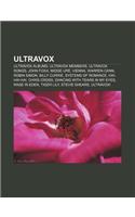 Ultravox: Ultravox Albums, Ultravox Members, Ultravox Songs, John Foxx, Midge Ure, Vienna, Warren Cann, Robin Simon, Billy Currie(English)