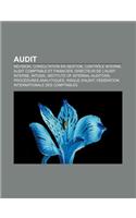 Audit: Revision, Consultation En Gestion, Controle Interne, Audit Comptable Et Financier, Directeur de L'Audit Interne, Intosai(French)