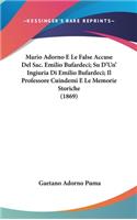 Mario Adorno E Le False Accuse del Sac. Emilio Bufardeci; Su D'Un' Ingiuria Di Emilio Bufardeci; Il Professore Cuindemi E Le Memorie Storiche (1869)