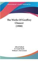 The Works of Geoffrey Chaucer (1908)