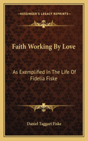 Faith Working By Love