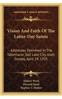 Vision And Faith Of The Latter-Day Saints
