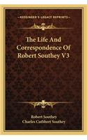 Life and Correspondence of Robert Southey V3