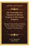 The Ownership and Valuation of Mineral Property in the United Kingdom