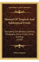 Manual Of Tropical And Subtropical Fruits