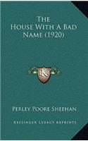The House With A Bad Name (1920)