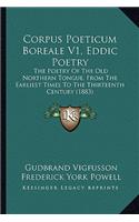 Corpus Poeticum Boreale V1, Eddic Poetry: The Poetry of the Old Northern Tongue, from the Earliest Times to the Thirteenth Century (1883)