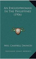 Englishwoman In The Philippines (1906)